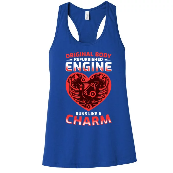 Funny Refurbished Engine Meaningful Gift Open Heart Surgery Gift Women's Racerback Tank