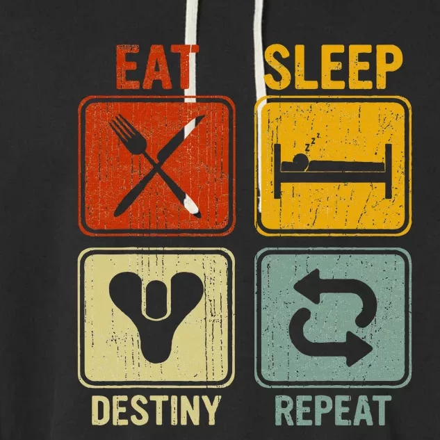 Funny Retro Eat Sleep Destiny Repeat Garment-Dyed Fleece Hoodie