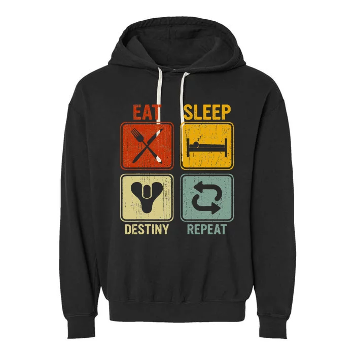 Funny Retro Eat Sleep Destiny Repeat Garment-Dyed Fleece Hoodie