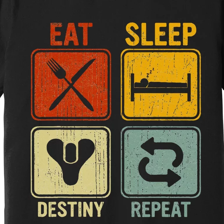 Funny Retro Eat Sleep Destiny Repeat Premium T-Shirt