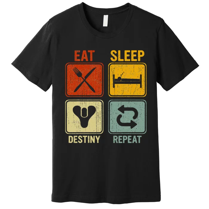 Funny Retro Eat Sleep Destiny Repeat Premium T-Shirt