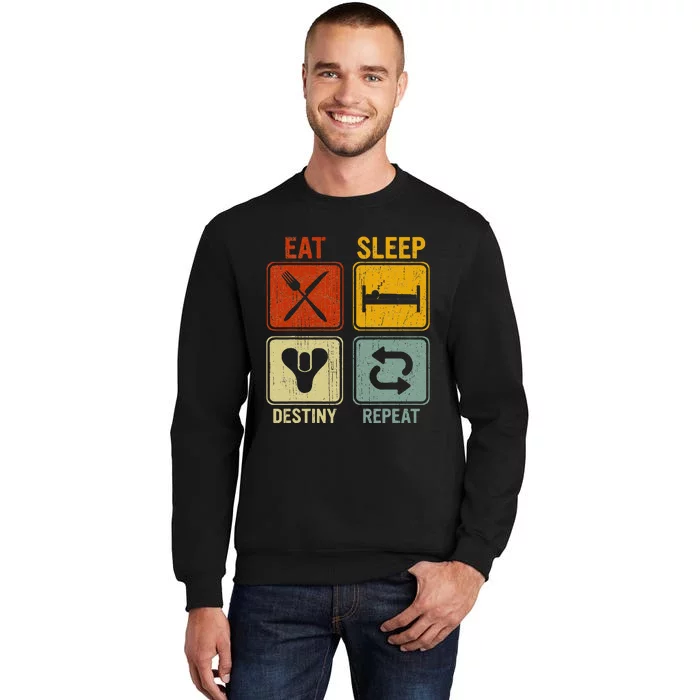 Funny Retro Eat Sleep Destiny Repeat Tall Sweatshirt