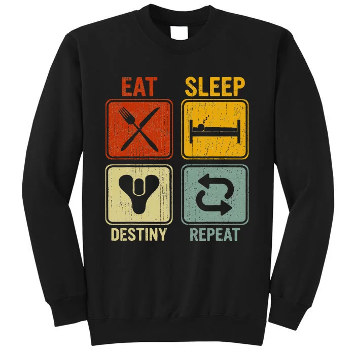 Funny Retro Eat Sleep Destiny Repeat Tall Sweatshirt