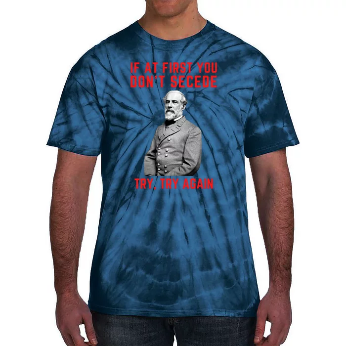 Funny Robert E. Lee Secede Civil War Secession Tie-Dye T-Shirt