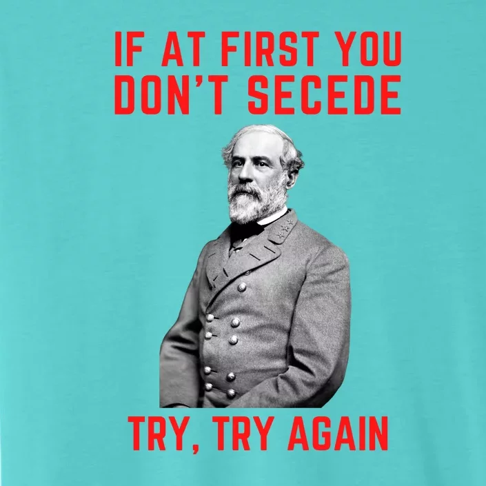 Funny Robert E. Lee Secede Civil War Secession ChromaSoft Performance T-Shirt