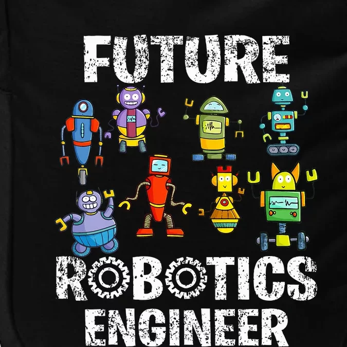 Future Robotics Engineer Funny Robot Engineering Impact Tech Backpack