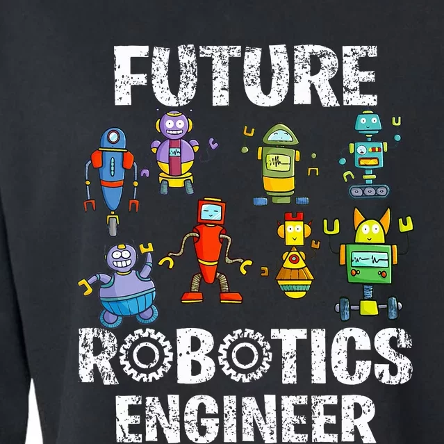 Future Robotics Engineer Funny Robot Engineering Cropped Pullover Crew