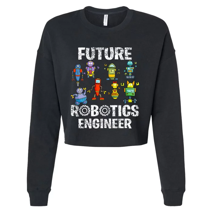 Future Robotics Engineer Funny Robot Engineering Cropped Pullover Crew