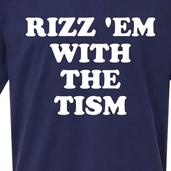 Funny Rizz Em With The Tism Autism Meme Great Gift Sueded Cloud Jersey T-Shirt