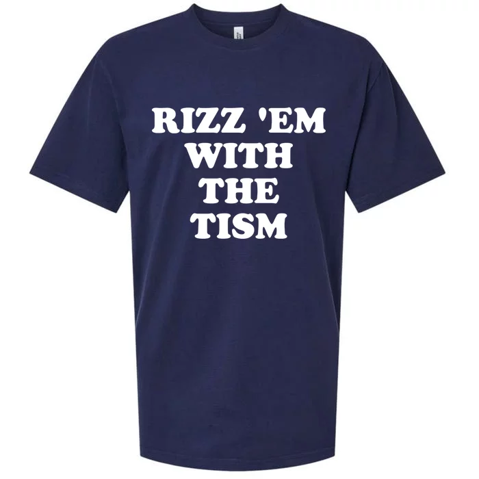 Funny Rizz Em With The Tism Autism Meme Great Gift Sueded Cloud Jersey T-Shirt