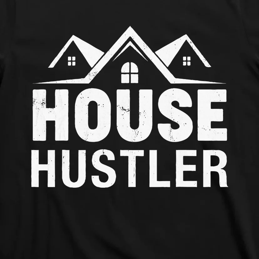 Funny Real Estate Realtor House Hustler T-Shirt