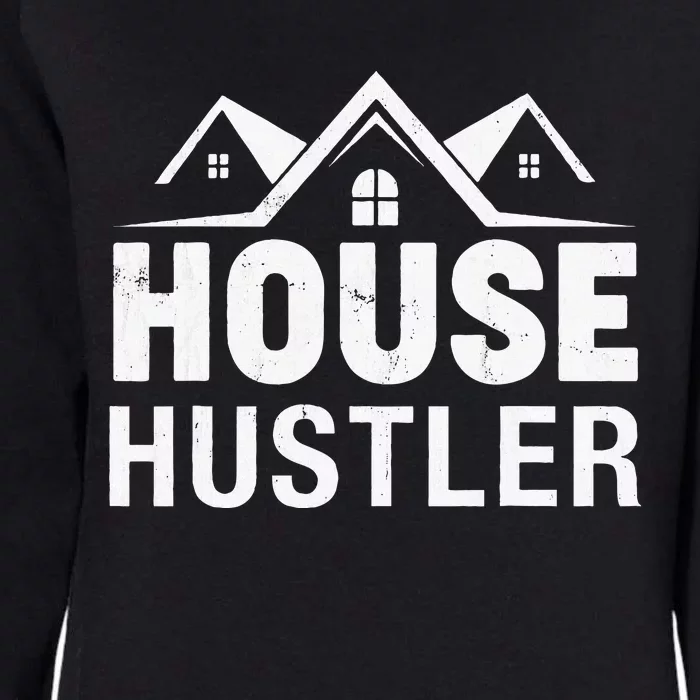 Funny Real Estate Realtor House Hustler Womens California Wash Sweatshirt