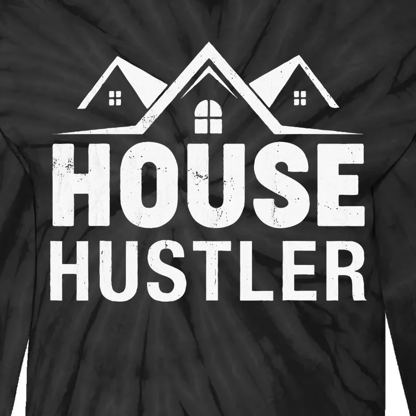 Funny Real Estate Realtor House Hustler Tie-Dye Long Sleeve Shirt