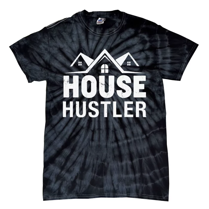 Funny Real Estate Realtor House Hustler Tie-Dye T-Shirt