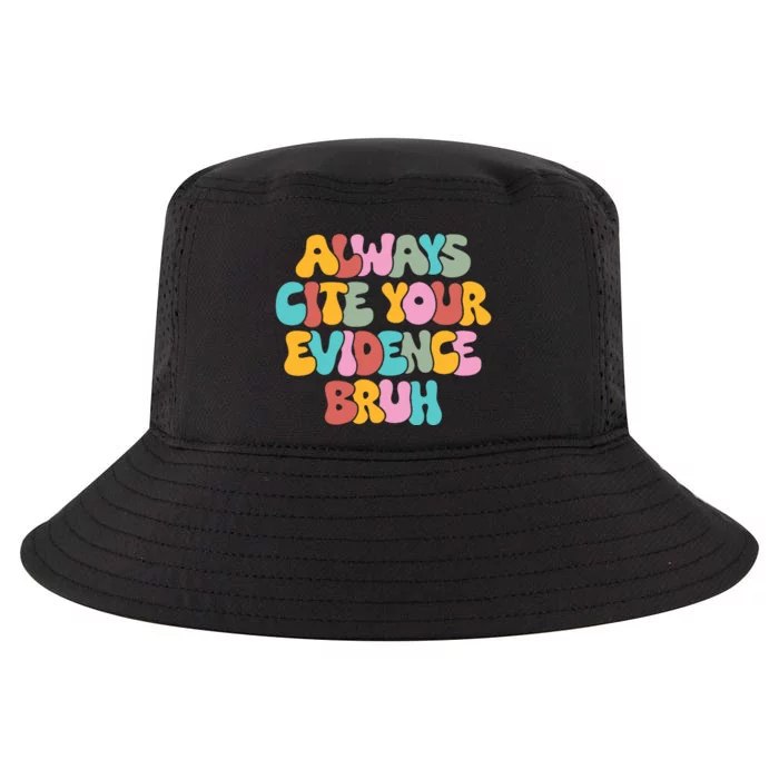 Funny Retro English Teacher Always Cite Your Evidence Bruh Cool Comfort Performance Bucket Hat