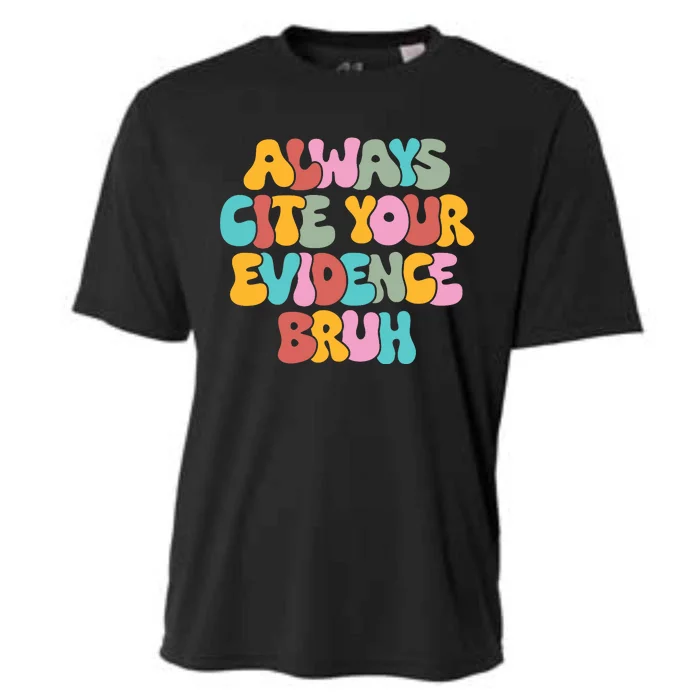 Funny Retro English Teacher Always Cite Your Evidence Bruh Cooling Performance Crew T-Shirt