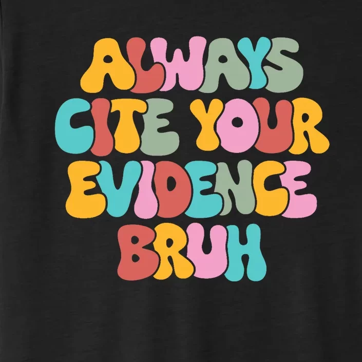 Funny Retro English Teacher Always Cite Your Evidence Bruh ChromaSoft Performance T-Shirt