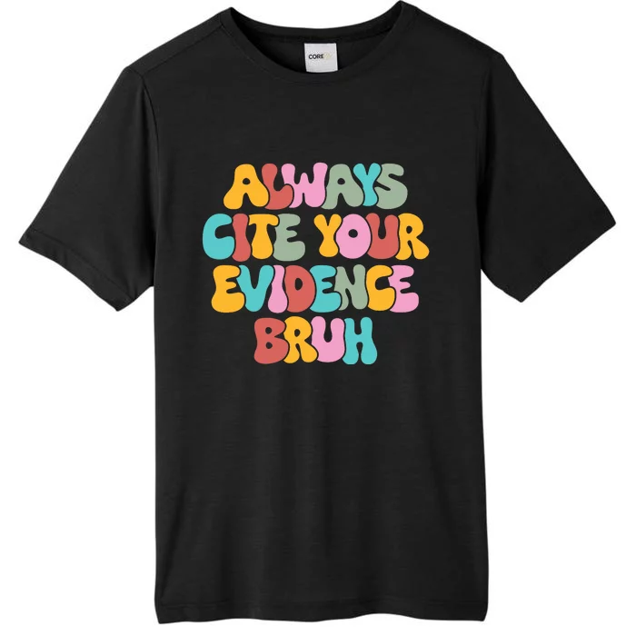 Funny Retro English Teacher Always Cite Your Evidence Bruh ChromaSoft Performance T-Shirt