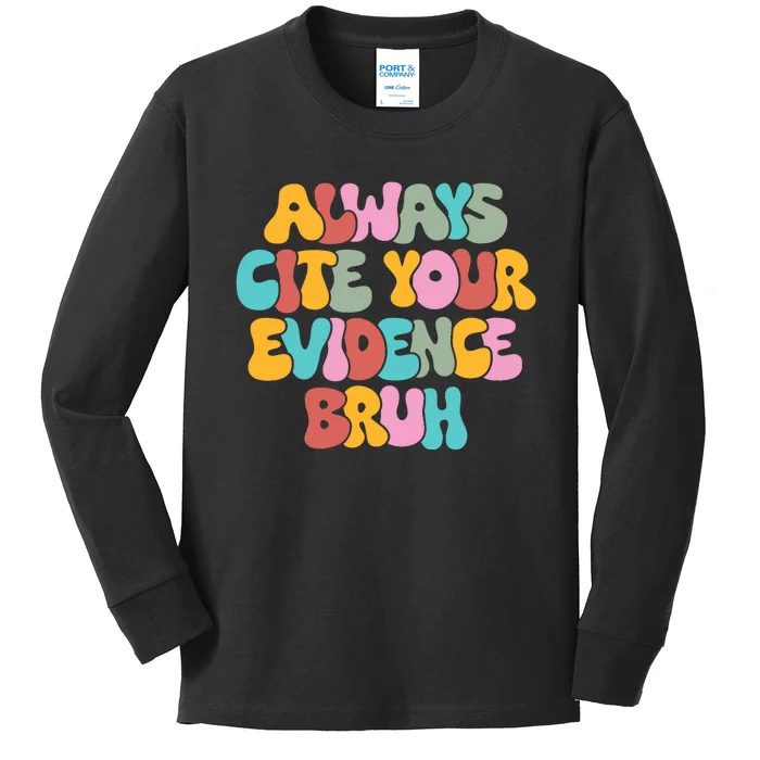 Funny Retro English Teacher Always Cite Your Evidence Bruh Kids Long Sleeve Shirt