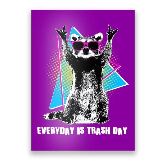 Funny Retro Everyday Is Trash Day Raccoon Poster