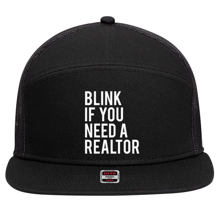 Funny Real Estate Agent Quote Blink If You Need A Realtor 7 Panel Mesh Trucker Snapback Hat