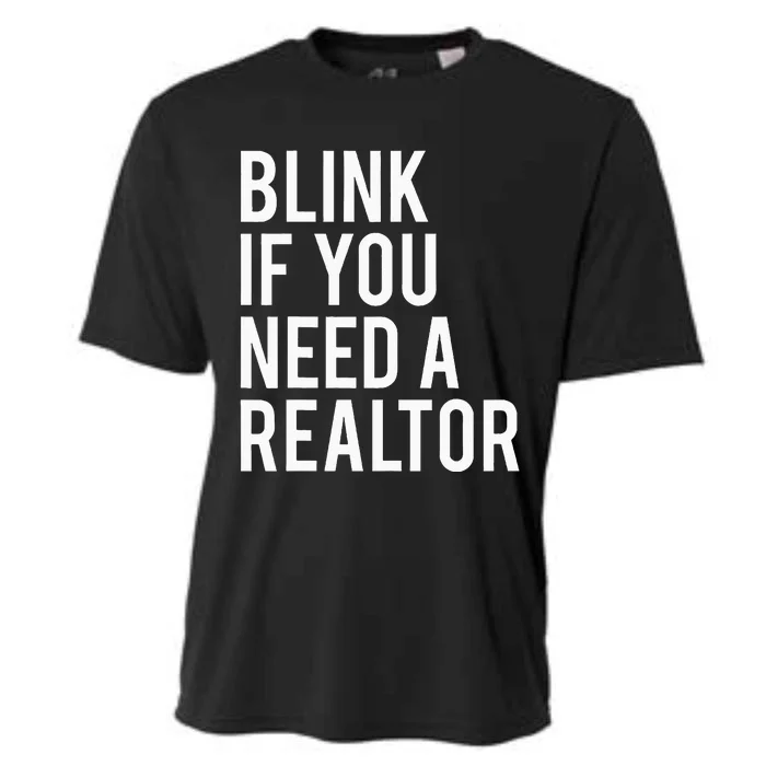 Funny Real Estate Agent Quote Blink If You Need A Realtor Cooling Performance Crew T-Shirt