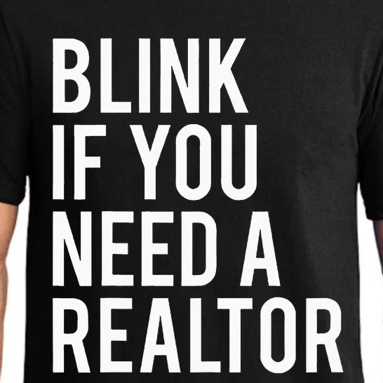 Funny Real Estate Agent Quote Blink If You Need A Realtor Pajama Set