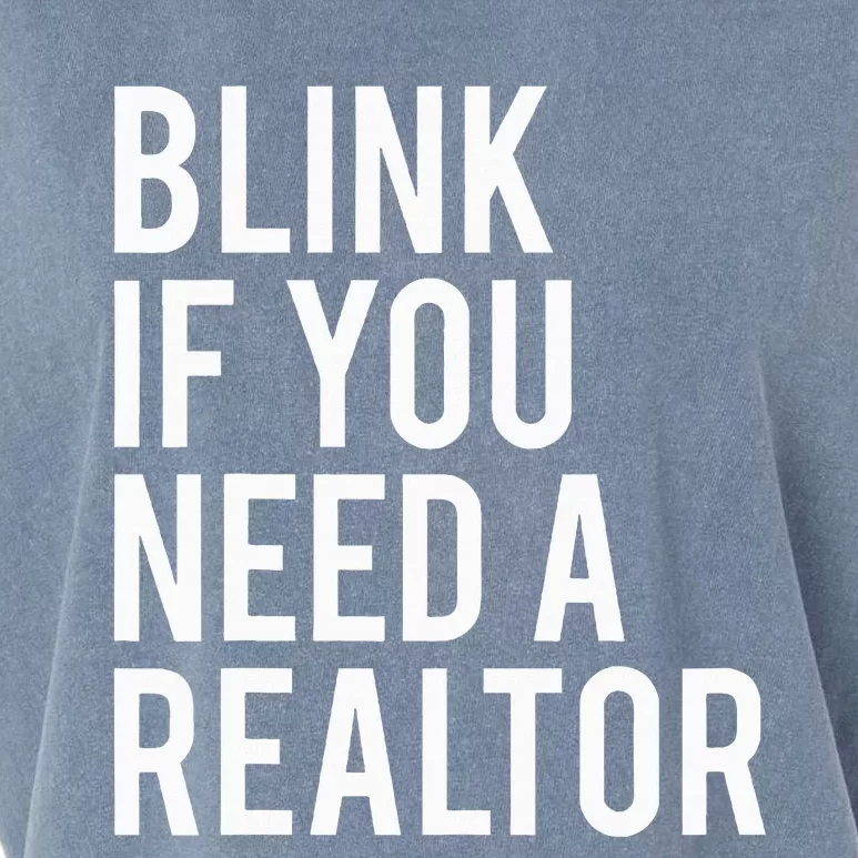 Funny Real Estate Agent Quote Blink If You Need A Realtor Garment-Dyed Women's Muscle Tee