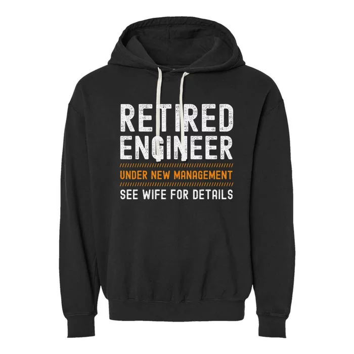 Funny Retirement Engineer Novelty Gift Retired Engineer Garment-Dyed Fleece Hoodie