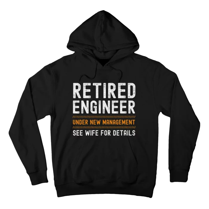 Funny Retirement Engineer Novelty Gift Retired Engineer Hoodie