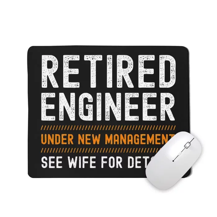 Funny Retirement Engineer Novelty Gift Retired Engineer Mousepad