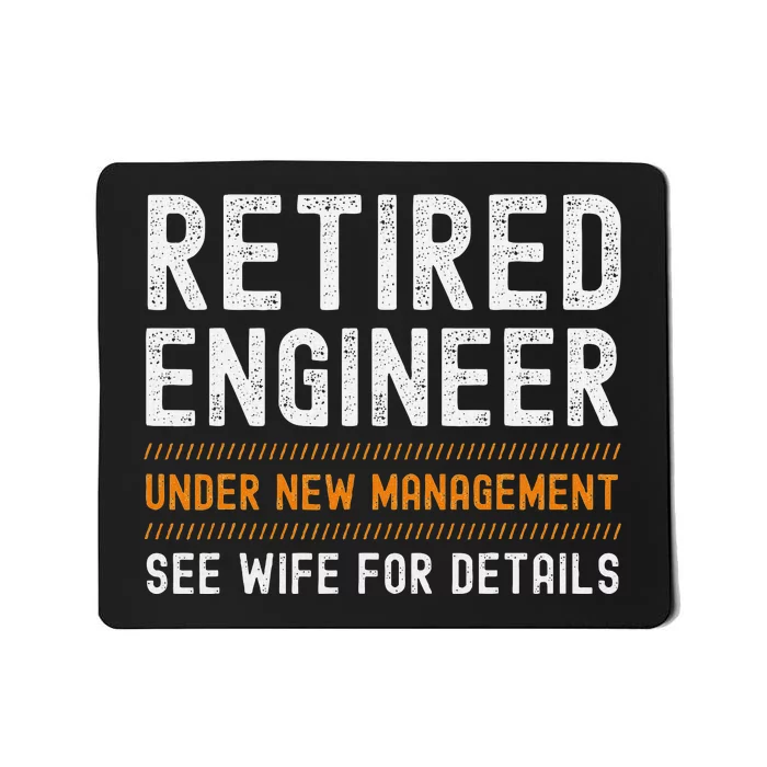 Funny Retirement Engineer Novelty Gift Retired Engineer Mousepad