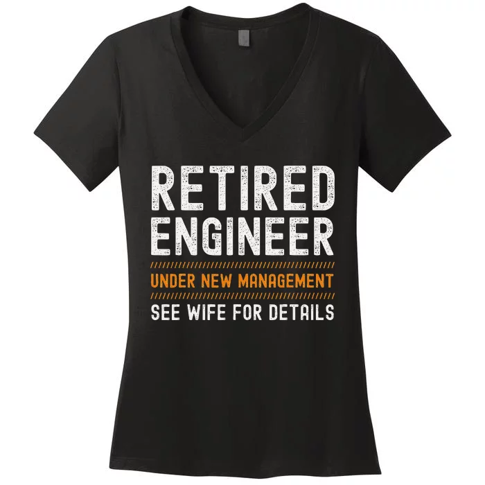 Funny Retirement Engineer Novelty Gift Retired Engineer Women's V-Neck T-Shirt