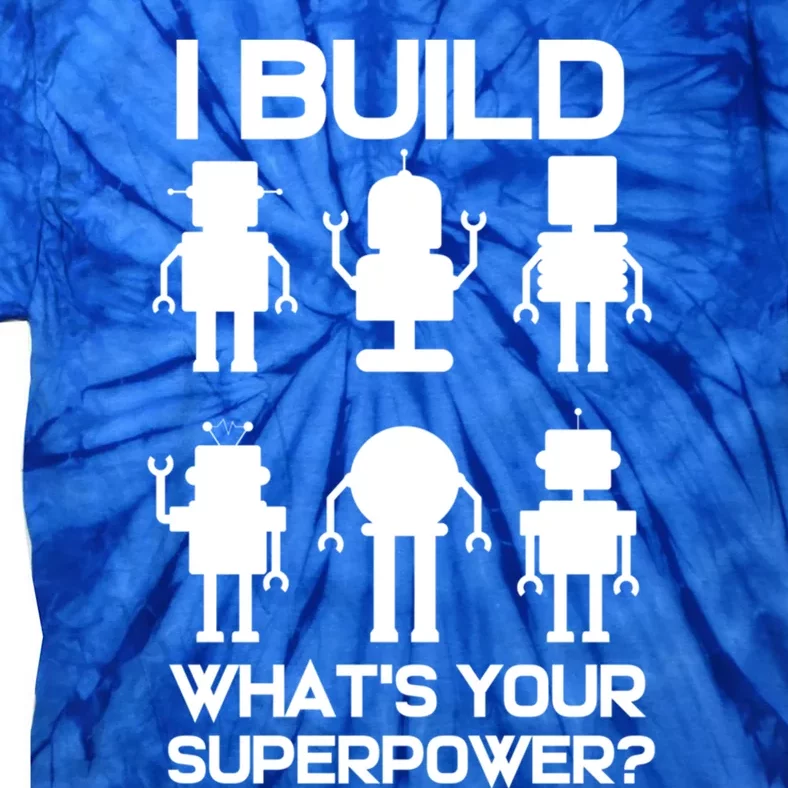 Funny Robotics Engineer Build Robots Gift Tie-Dye T-Shirt