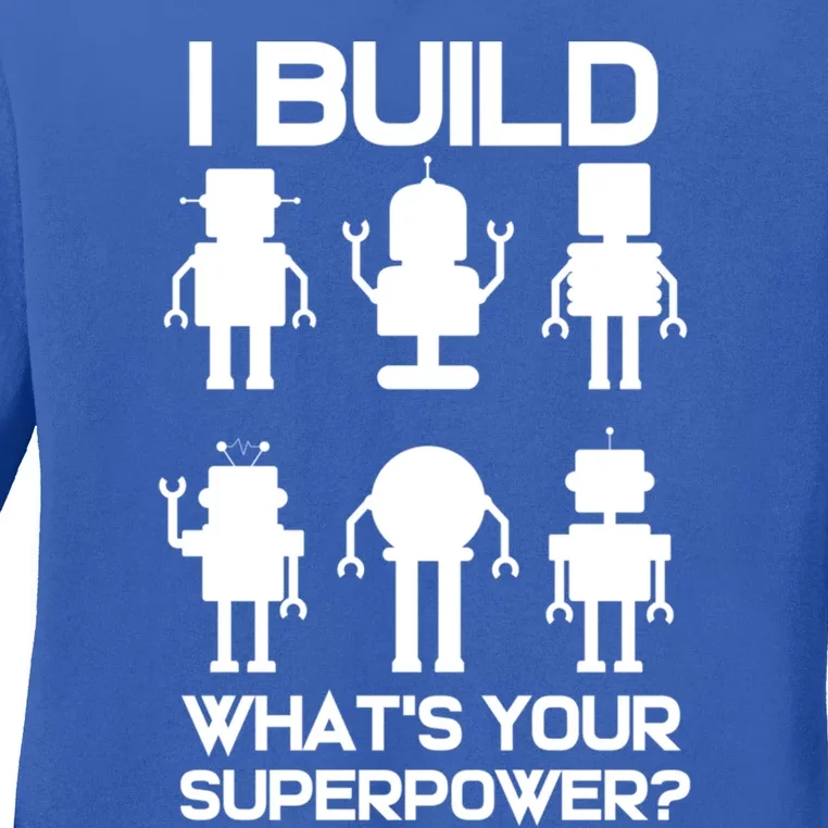 Funny Robotics Engineer Build Robots Gift Ladies Long Sleeve Shirt