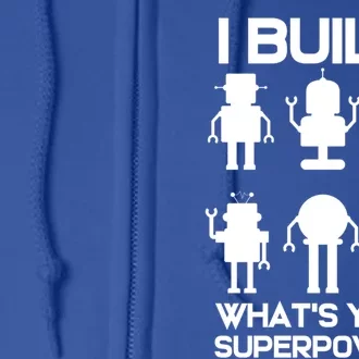 Funny Robotics Engineer Build Robots Gift Full Zip Hoodie