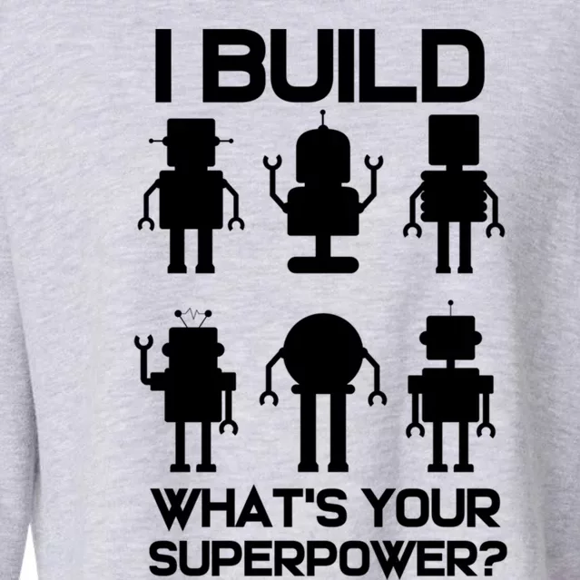 Funny Robotics Engineer Build Robots Gift Cropped Pullover Crew