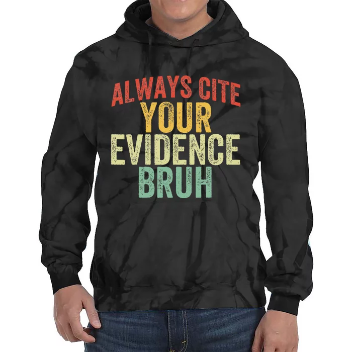 Funny Retro English Teacher Always Cite Your Evidence Bruh Tie Dye Hoodie