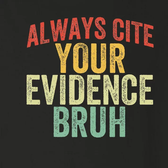 Funny Retro English Teacher Always Cite Your Evidence Bruh Toddler Long Sleeve Shirt