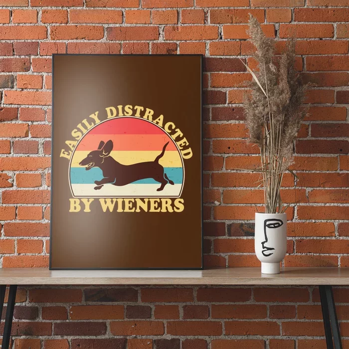 Funny Retro Easily Distracted By Wieners Dachshund fan Poster