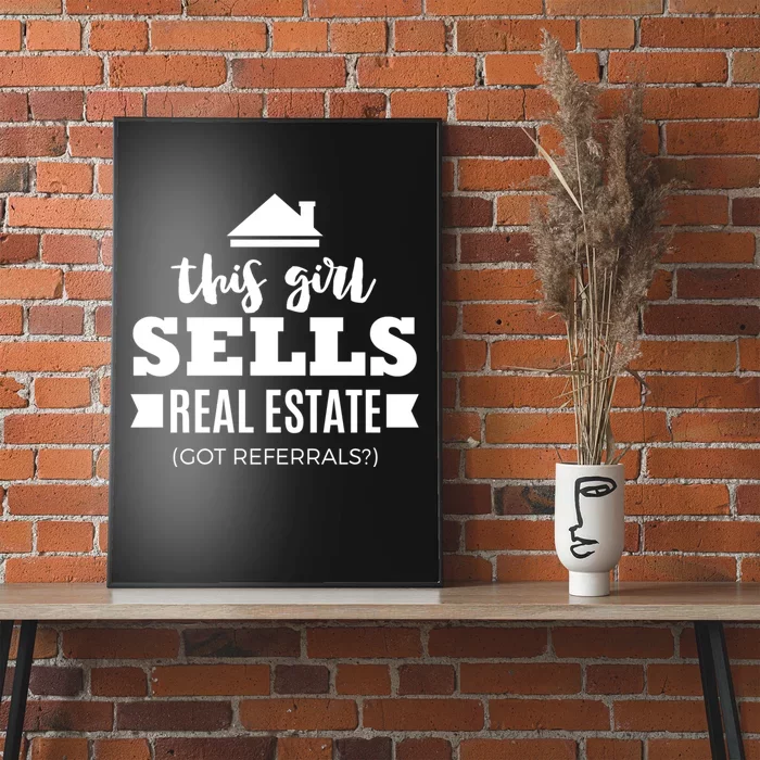 Funny Real Estate Agent Realtor Gift Got Referrals Poster