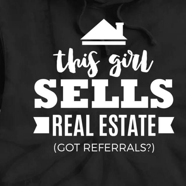 Funny Real Estate Agent Realtor Gift Got Referrals Tie Dye Hoodie