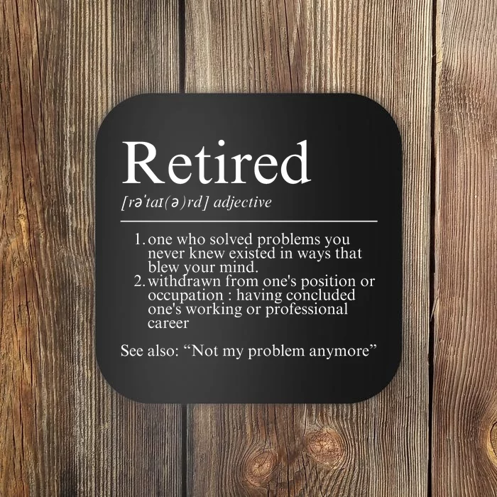 Funny Retired Employee Definition Design Funny Retiring Retiree Funny Retirement Coaster