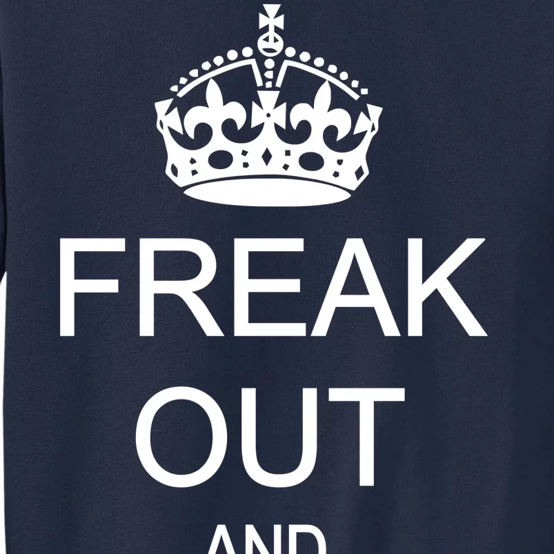 Freak Out And Break Stuff Tall Sweatshirt