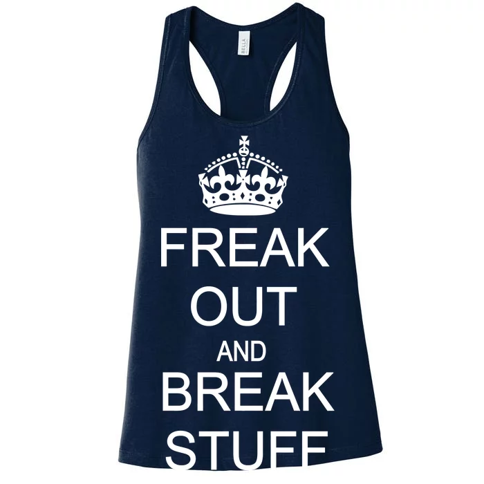 Freak Out And Break Stuff Women's Racerback Tank