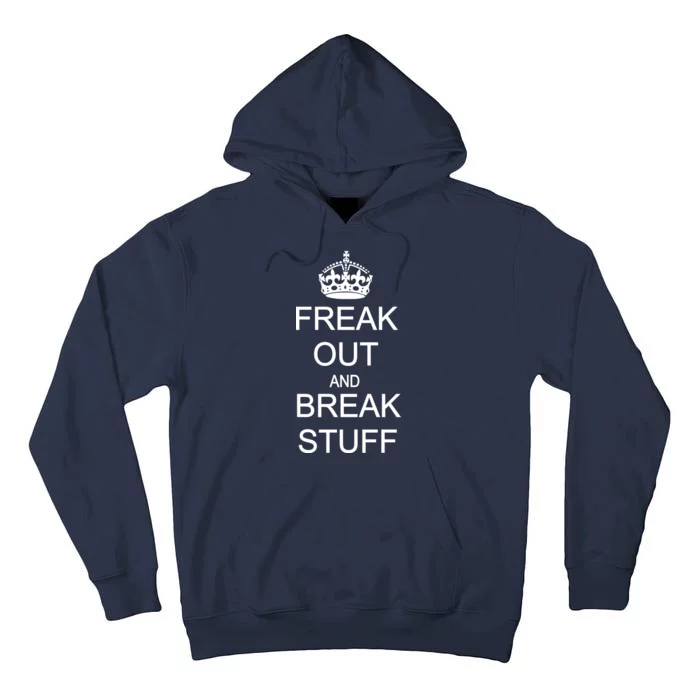 Freak Out And Break Stuff Tall Hoodie