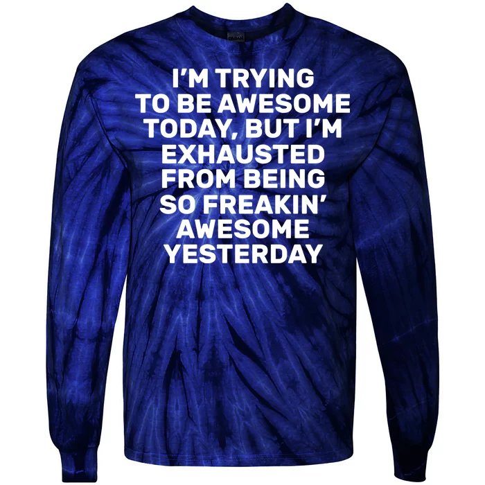 Freakin Awesome Tie-Dye Long Sleeve Shirt