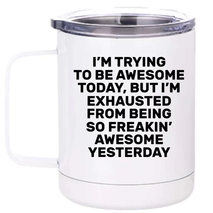 Freakin Awesome Front & Back 12oz Stainless Steel Tumbler Cup