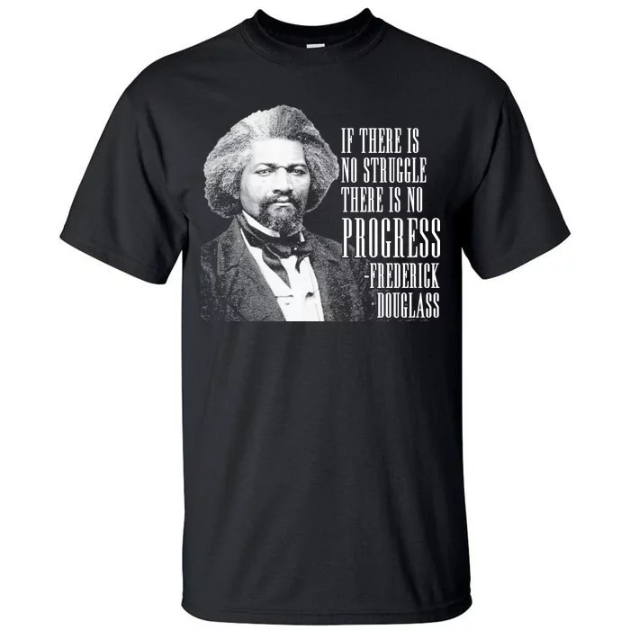 Frederick Douglass History Quote Tall T-Shirt