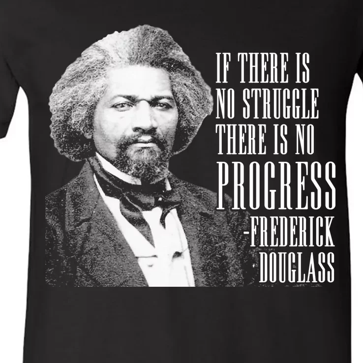 Frederick Douglass History Quote V-Neck T-Shirt